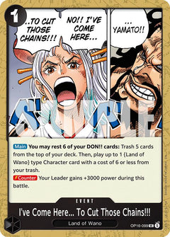 I've Come Here... To Cut Those Chains!!! [OP16 - OP16-099] - The Time of Battle